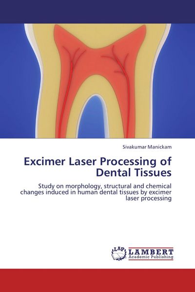 Produktbild: Excimer Laser Processing of Dental Tissues