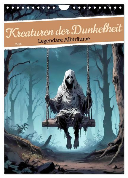 Produktbild: Kreaturen der Dunkelheit - Legend&auml;re Albtr&auml;ume (Wandkalender 2026 DIN A4 hoch), CALVENDO Monatskalender