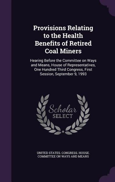 Produktbild: Provisions Relating to the Health Benefits of Retired Coal Miners