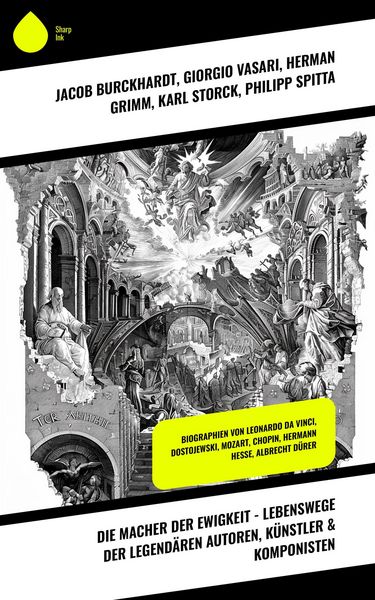 Produktbild: Die Macher der Ewigkeit - Lebenswege der legend&auml;ren Autoren, K&uuml;nstler & Komponisten