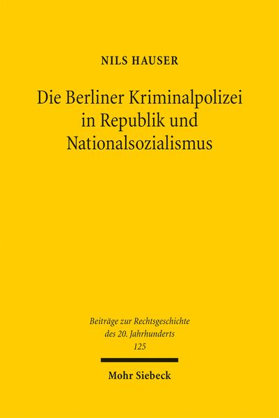 Produktbild: Die Berliner Kriminalpolizei in Republik und Nationalsozialismus