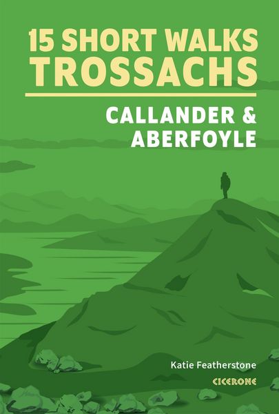 Produktbild: 15 Short Walks in the Trossachs - Callander and Aberfoyle