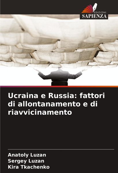 Produktbild: Ucraina e Russia: fattori di allontanamento e di riavvicinamento