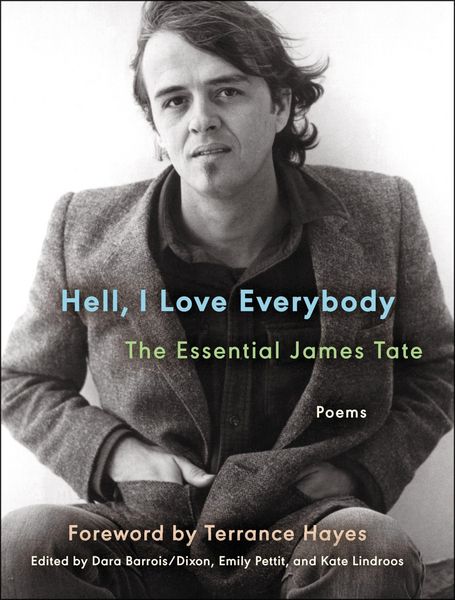 Produktbild: Hell, I Love Everybody: The Essential James Tate