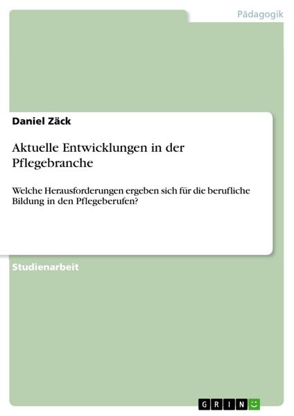 Produktbild: Aktuelle Entwicklungen in der Pflegebranche