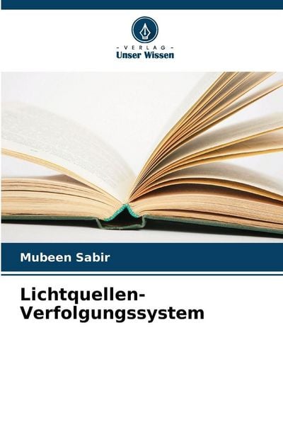 Lichtquellen-Verfolgungssystem, Taschenbuch von Mubeen Sabir, Verlag Unser Wissen, 9786209290398