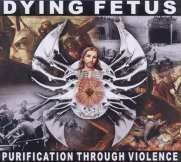Dying Fetus: Purification Through Violence