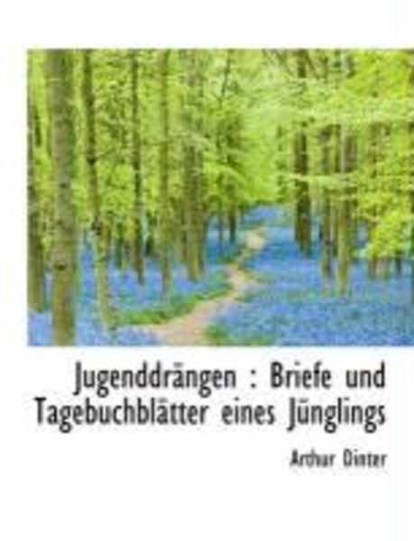 BiblioBazaar Jugenddr Ngen: Briefe Und Tagebuchbl Tter Eines J Nglings