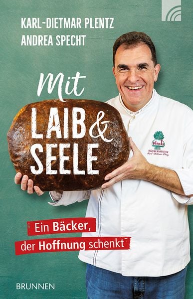 Mit Laib und Seele, Taschenbuch von Karl-Dietmar Plentz, Brunnen Verlag GmbH, 978-3-7655-4266-4