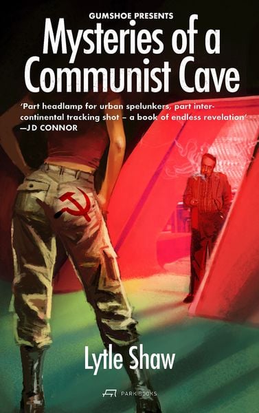 Mysteries of a Communist Cave, Taschenbuch von Lytle Shaw, Park Books, 978-3-03860-447-1