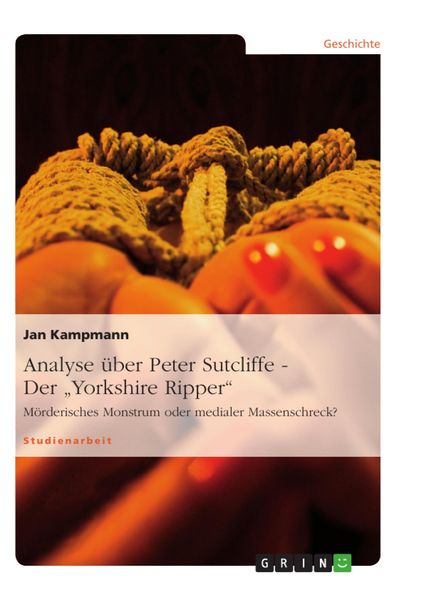 Produktbild: Analyse &uuml;ber Peter Sutcliffe - Der "Yorkshire Ripper"