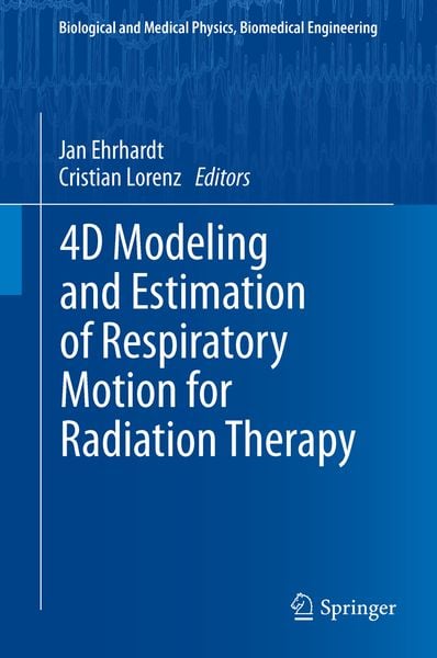 Produktbild: 4D Modeling and Estimation of Respiratory Motion for Radiation Therapy