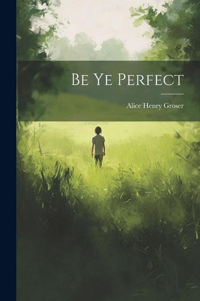 Produktbild: Be Ye Perfect