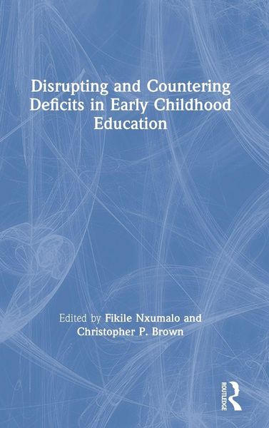 Produktbild: Disrupting and Countering Deficits in Early Childhood Education