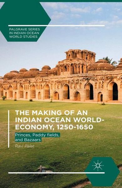 Produktbild: The Making of an Indian Ocean World-Economy, 1250-1650