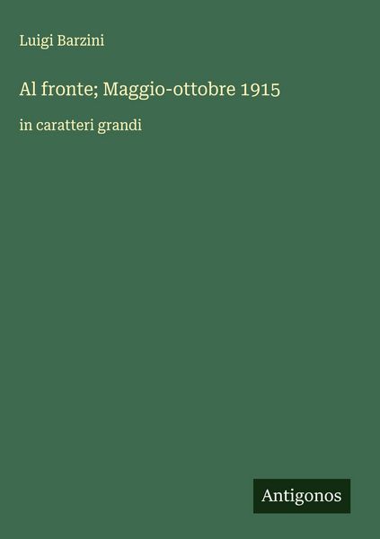 Produktbild: Al fronte; Maggio-ottobre 1915