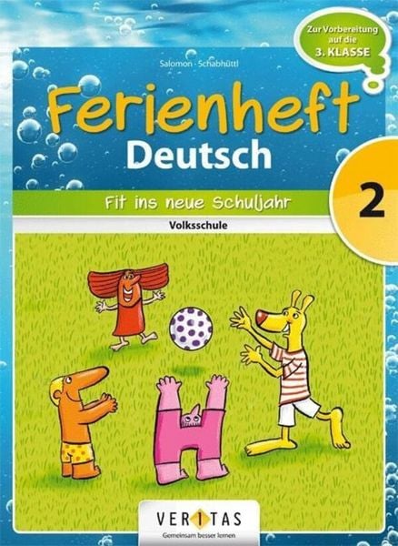 Deutsch Ferienheft 2. Klasse. Volksschule - Fit ins neue Schuljahr, Taschenbuch von , Veritas Verlag, 9783060255573