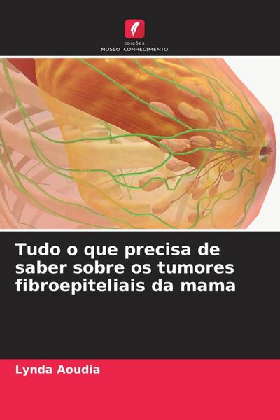 Produktbild: Tudo o que precisa de saber sobre os tumores fibroepiteliais da mama