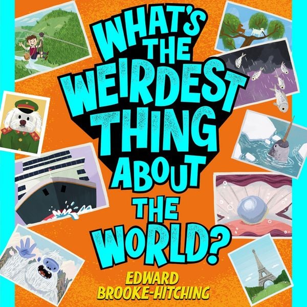 What's the Weirdest Thing About the World?