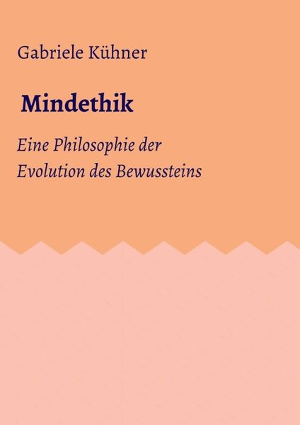 Mindethik, Taschenbuch von Gabriele Kühner, Tredition, 9783734553851