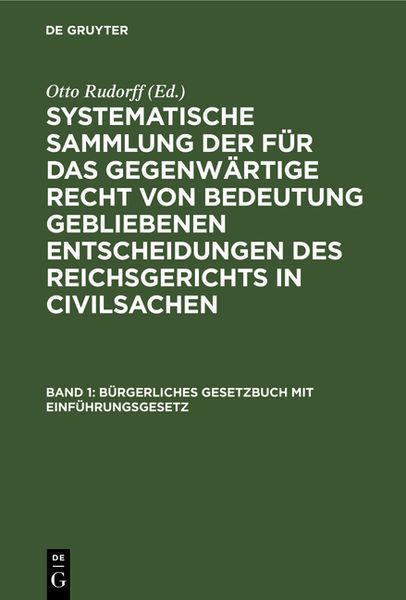 Produktbild: Systematische Sammlung der für das gegenwärtige Recht von Bedeutung... / B&uuml;rgerliches Gesetzbuch mit Einf&uuml;hrungsgesetz