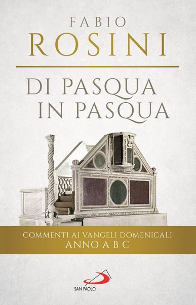 Produktbild: Di Pasqua in Pasqua. Commenti ai Vangeli domenicali Anno A B C