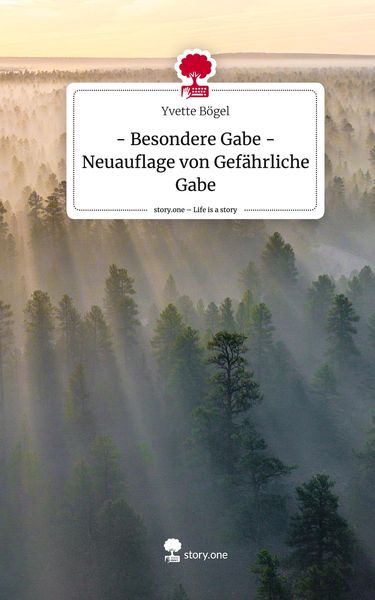 Produktbild: - Besondere Gabe -Neuauflage von Gef&auml;hrliche Gabe. Life is a Story - story.one