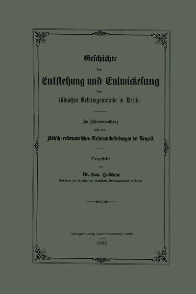 Produktbild: Geschichte der Entstehung und Entwickelung der j&uuml;dischen Reformgemeinde in Berlin