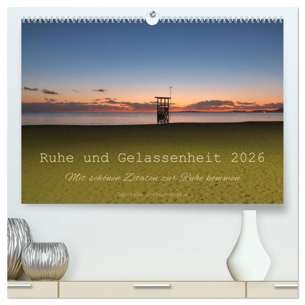 Produktbild: Ruhe und Gelassenheit 2026 (hochwertiger Premium Wandkalender 2026 DIN A2 quer), Kunstdruck in Hochglanz