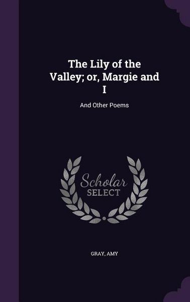 Produktbild: The Lily of the Valley; or, Margie and I
