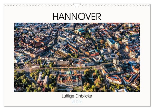 Produktbild: Hannover - Luftige Einblicke (Wandkalender 2026 DIN A3 quer), CALVENDO Monatskalender