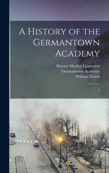 Produktbild: A History of the Germantown Academy