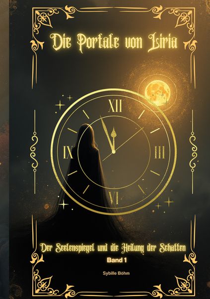 Die Portale von Liria, Taschenbuch von Sybille Böhm, BoD – Books on Demand, 9783695156252