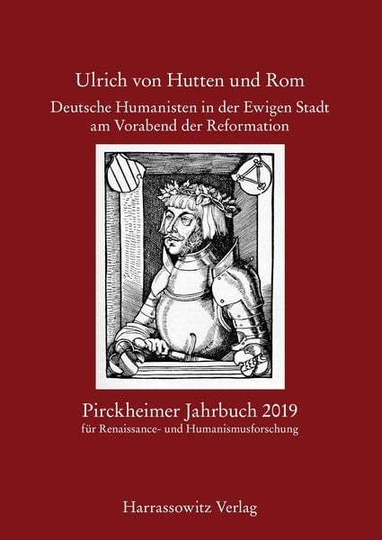 Produktbild: Pirckheimer Jahrbuch 33 (2019-2020): Ulrich von Hutten und Rom. Deutsche Humanisten in der Ewigen Stadt am Vorabend der Reformation