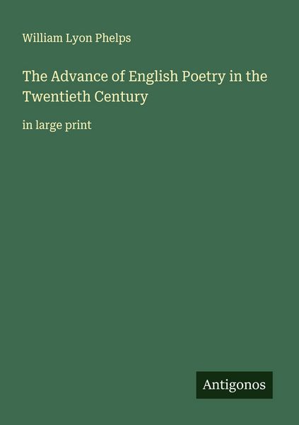 Produktbild: The Advance of English Poetry in the Twentieth Century
