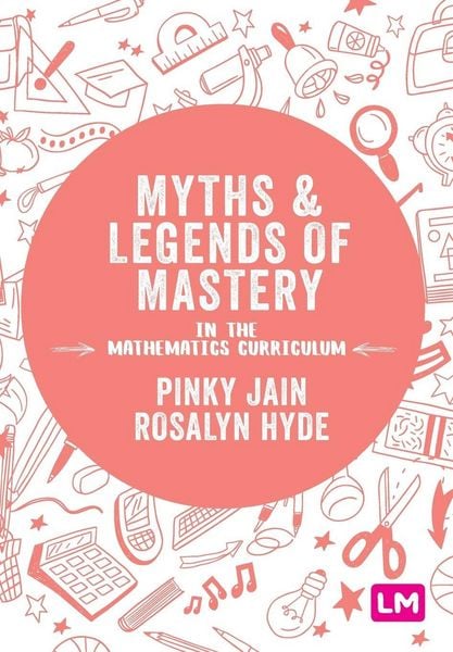 Produktbild: Myths and Legends of Mastery in the Mathematics Curriculum