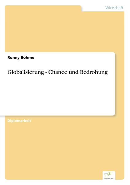 Globalisierung - Chance und Bedrohung, Taschenbuch von Ronny Böhme, GRIN, 9783838695129