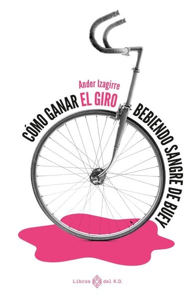 Produktbild: C&oacute;mo ganar el Giro bebiendo sangre de buey
