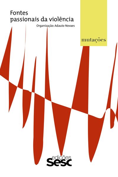 Produktbild: Muta&ccedil;&otilde;es: fontes passionais da viol&ecirc;ncia