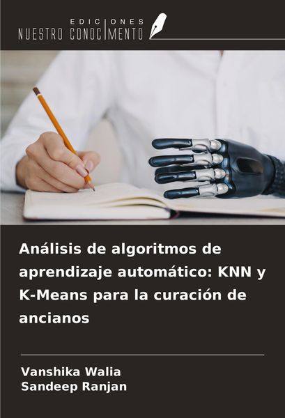 Produktbild: An&aacute;lisis de algoritmos de aprendizaje autom&aacute;tico: KNN y K-Means para la curaci&oacute;n de ancianos