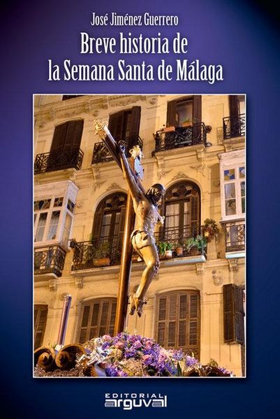 Produktbild: Breve historia de la Semana Santa de M&aacute;laga