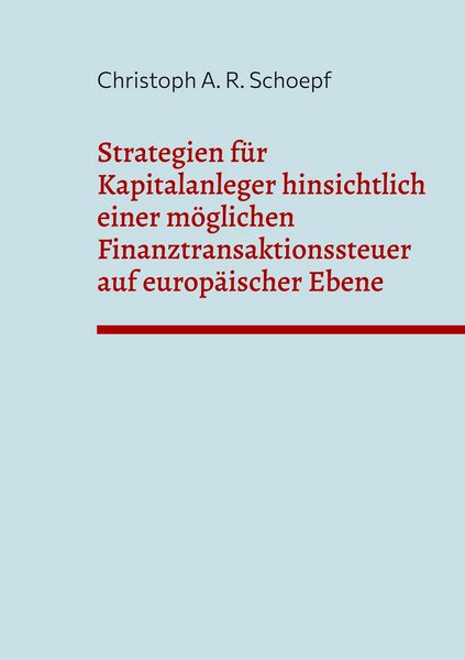 Produktbild: Strategien f&uuml;r Kapitalanleger hinsichtlich einer m&ouml;glichen Finanztransaktionssteuer auf europ&auml;ischer Ebene