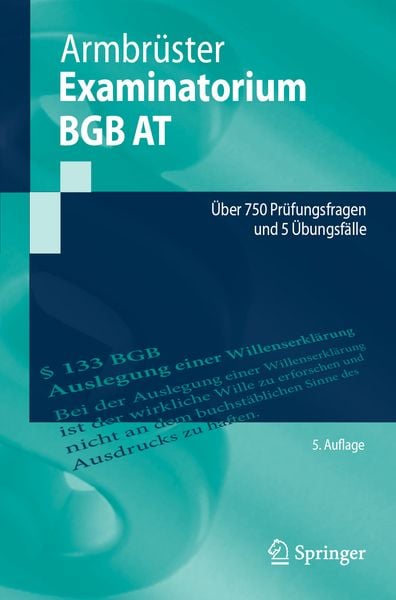 Examinatorium BGB AT, Taschenbuch von Christian Armbrüster, Springer Berlin, 978-3-662-71578-9