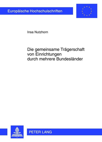 Produktbild: Die gemeinsame Tr&auml;gerschaft von Einrichtungen durch mehrere Bundesl&auml;nder