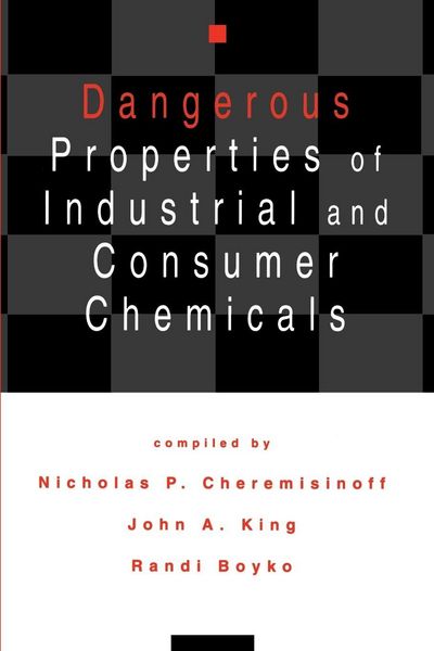 Produktbild: Dangerous Properties of Industrial and Consumer Chemicals
