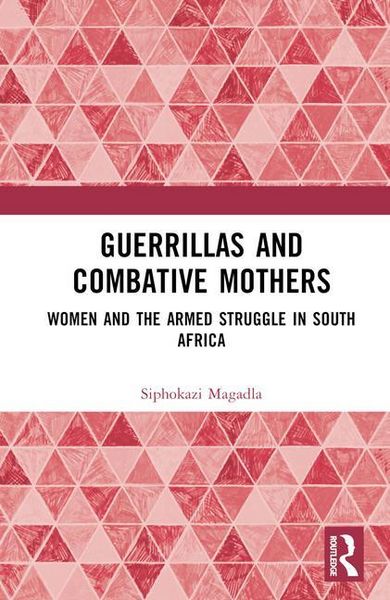 Produktbild: Magadla, S: Guerrillas and Combative Mothers
