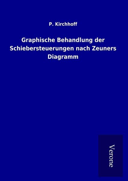 Produktbild: Graphische Behandlung der Schiebersteuerungen nach Zeuners Diagramm