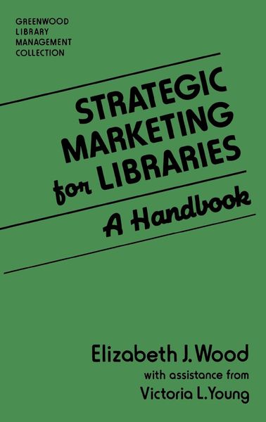 Produktbild: Strategic Marketing for Libraries