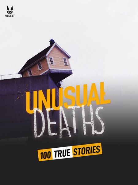 Produktbild: 100 True Stories Of Unusual Deaths