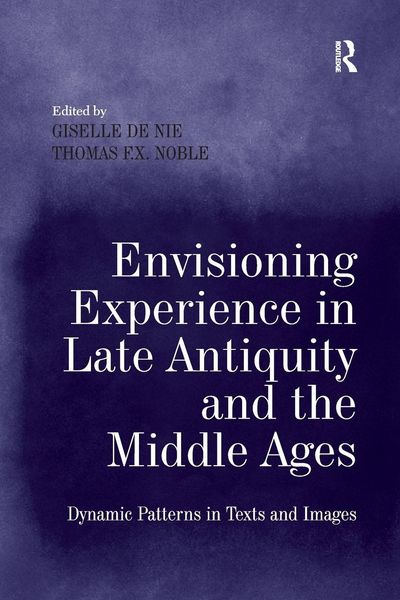 Produktbild: Envisioning Experience in Late Antiquity and the Middle Ages